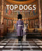 Top Dogs: A British Love Affair by Georgina Montagu Extended Range Triglyph Books