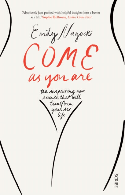 Come as You Are by Dr Emily Nagoski Extended Range Scribe Publications