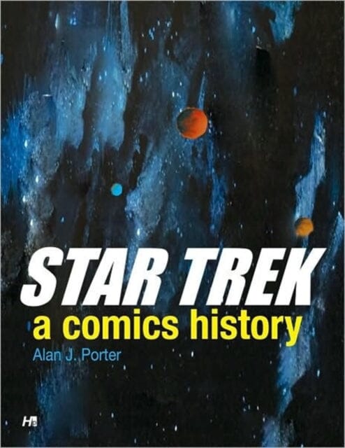 Star Trek: A Comics History by Alan J. Porter Extended Range Hermes Press