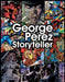 George Perez Storyteller by Chris Lawrence Extended Range Dynamite Entertainment