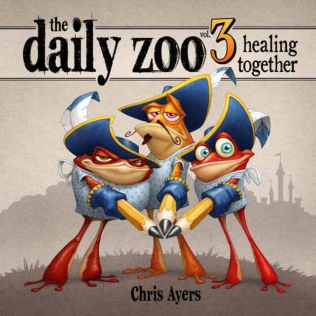 The Daily Zoo: Year 3 : Healing Together by Chris Ayers Extended Range Design Studio Press