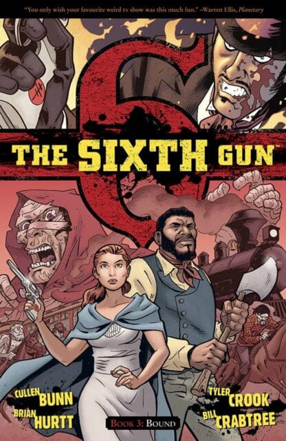 The Sixth Gun Volume 3: Bound by Cullen Bunn Extended Range Oni Press, U.S.
