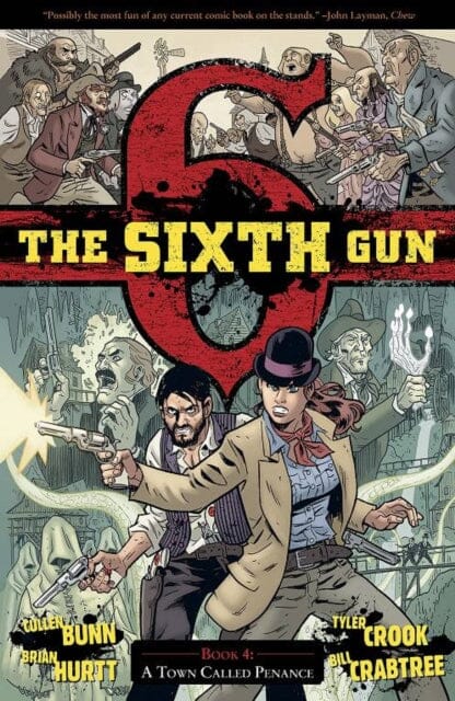 The Sixth Gun Volume 4 : A Town Called Penance by Cullen Bunn Extended Range Oni Press, U.S.