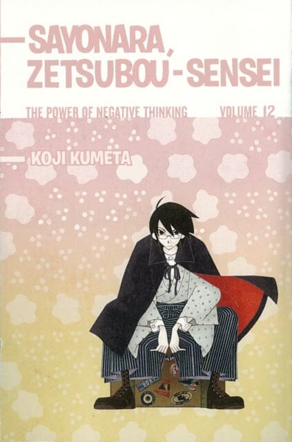 Sayonara, Zetsubou-sensei 12 : The Power of Negative Thinking by Koji Kumeta Extended Range Kodansha America, Inc