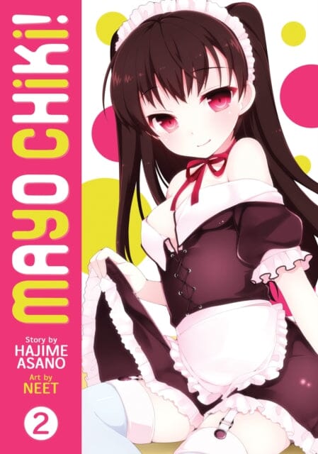 Mayo Chiki! Vol. 2 by Hajime Asano Extended Range Seven Seas Entertainment, LLC