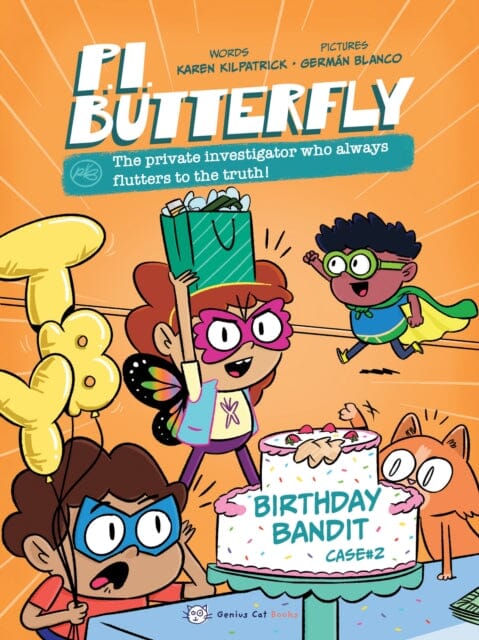 P.I. Butterfly : The Birthday Bandit by Karen Kilpatrick Extended Range Kayppin Media
