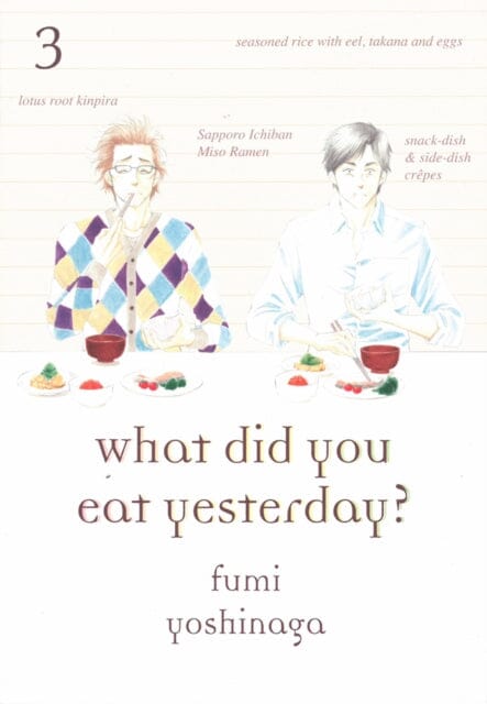 What Did You Eat Yesterday? 3 by Fumi Yoshinaga Extended Range Vertical, Inc.