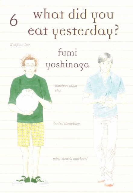 What Did You Eat Yesterday? 6 by Fumi Yoshinaga Extended Range Vertical, Inc.