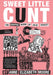 Sweet Little Cunt : The Graphic Work of Julie Doucet by Anne Elizabeth Moore Extended Range Uncivilized Books