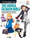 The Manga Fashion Bible : The Go-To Guide for Drawing Stylish Outfits and Characters by Christopher Hart Extended Range Sterling Publishing Co Inc