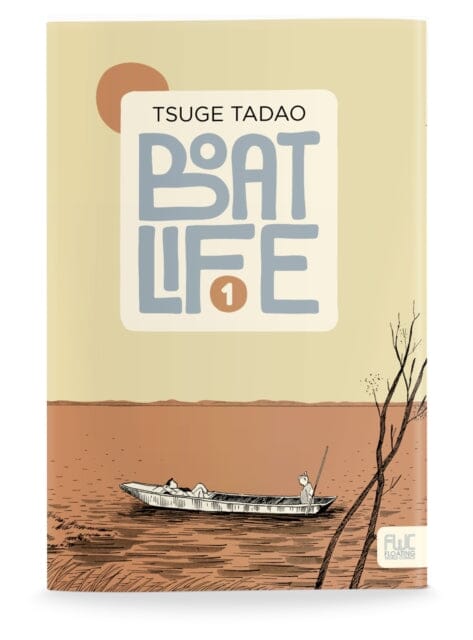 Boat Life Vol. 1 by Tadao Tsuge Extended Range Alternative Comics