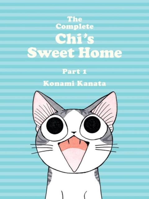 The Complete Chi's Sweet Home Vol. 1 by Kanata Konami Extended Range Vertical, Inc.