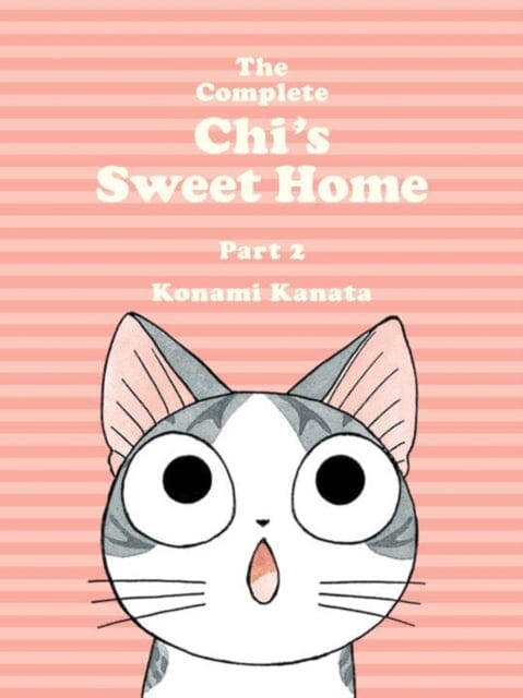 The Complete Chi's Sweet Home Vol. 2 by Kanata Konami Extended Range Vertical, Inc.