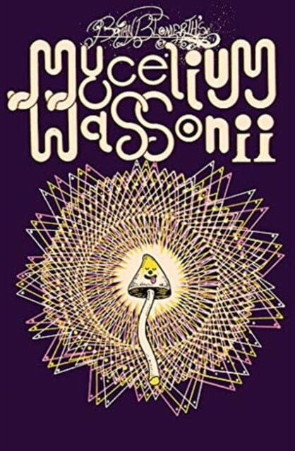 Brian Blomerth's Mycelium Wassonii by Brian Blomerth Extended Range Anthology Editions