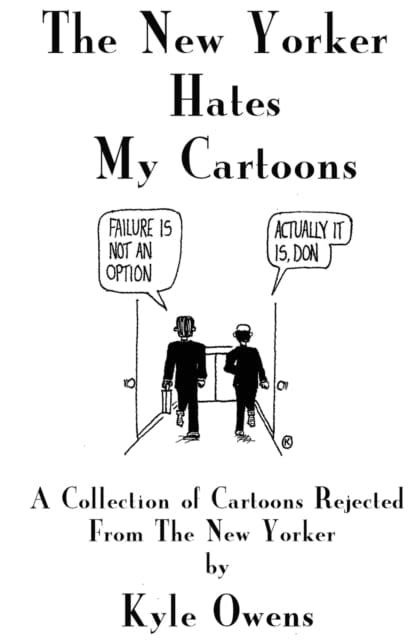 The New Yorker Hates My Cartoons by Kyle Owens Extended Range Clash Books