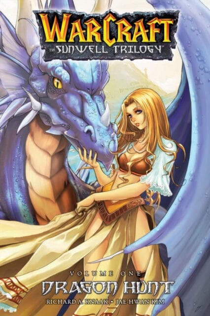 The Sunwell Trilogy Book One : Dragon Hunt by Richard A. Knaak Extended Range Blizzard Entertainment