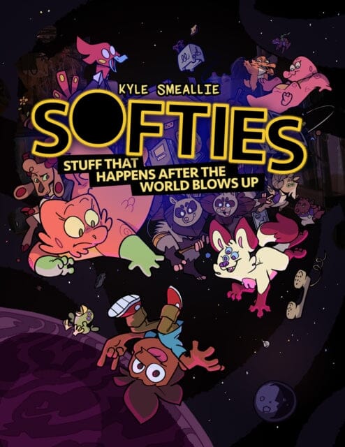 Softies : Stuff That Happens After the World Blows Up by Kyle Smeallie Extended Range Iron Circus Comics