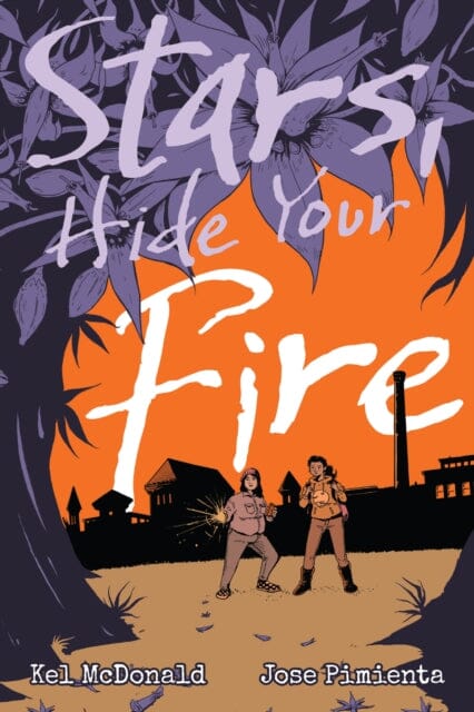 Stars, Hide Your Fire by Kel McDonald Extended Range Iron Circus Comics