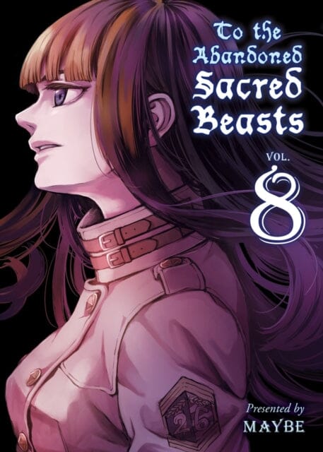 To The Abandoned Sacred Beasts 8 by Maybe Extended Range Vertical, Inc.