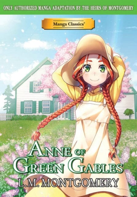 Manga Classics Anne of Green Gables by L.M Montgomery Extended Range Manga Classics Inc.