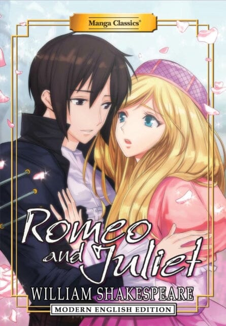 Manga Classics: Romeo and Juliet (Modern English Edition) by William Shakespeare Extended Range Manga Classics Inc.