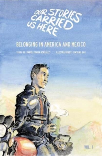 Belonging in America and Mexico by Daniel Zuniga Gonzalez Extended Range Green Card Voices