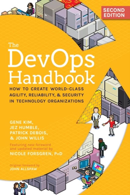 The DevOps Handbook: How to Create World-Class Agility, Reliability, & Security in Technology Organizations by Gene Kim Extended Range IT Revolution Press