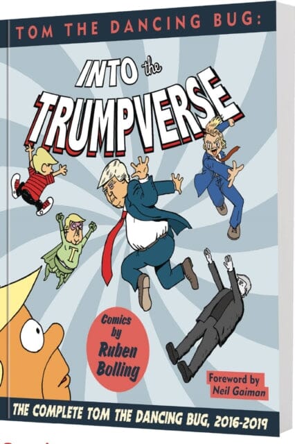 Tom The Dancing Bug Presents: Into The Trumpverse by Ruben Bolling Extended Range Clover Press