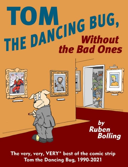 Tom the Dancing Bug: Without The Bad Ones by Ruben Bolling Extended Range Clover Press