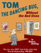 Tom the Dancing Bug: Without The Bad Ones by Ruben Bolling Extended Range Clover Press