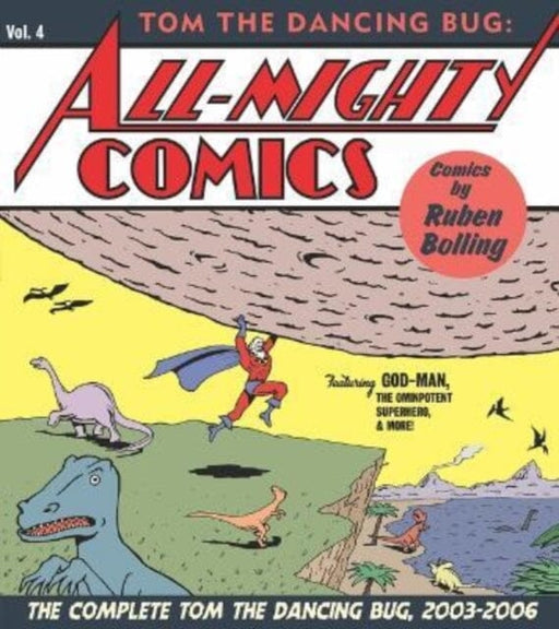 Tom the Dancing Bug : All-Mighty Comics by Ruben Bolling Extended Range Clover Press