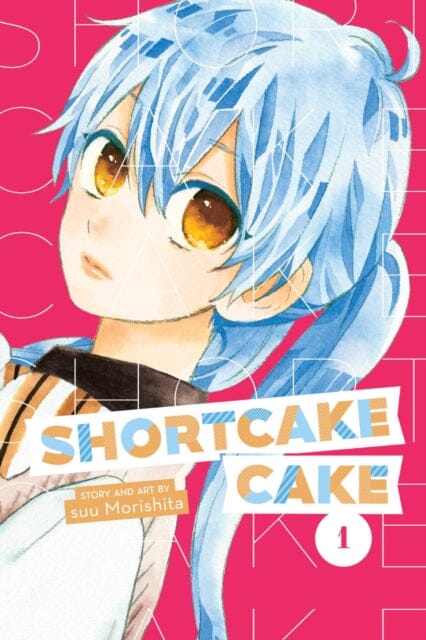 Shortcake Cake, Vol. 1 by suu Morishita Extended Range Viz Media, Subs. of Shogakukan Inc