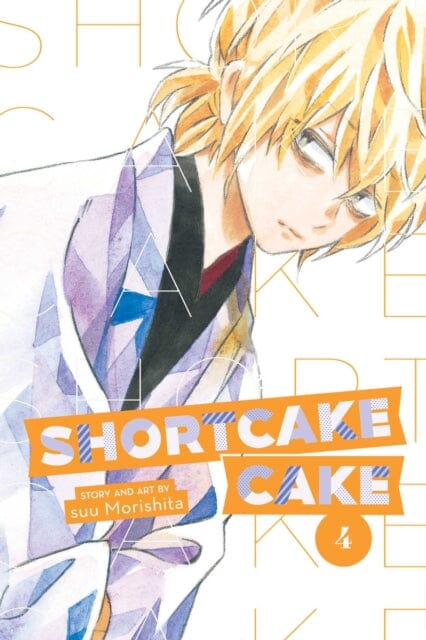 Shortcake Cake, Vol. 4 by suu Morishita Extended Range Viz Media, Subs. of Shogakukan Inc