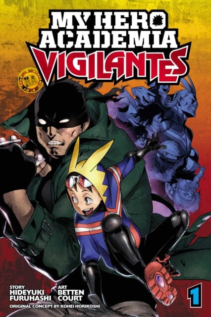 My Hero Academia: Vigilantes, Vol. 1 by Hideyuki Furuhashi Extended Range Viz Media, Subs. of Shogakukan Inc