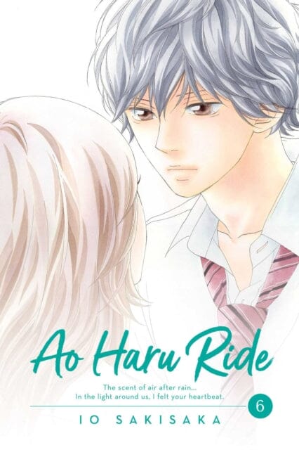 Ao Haru Ride, Vol. 6 by Io Sakisaka Extended Range Viz Media, Subs. of Shogakukan Inc