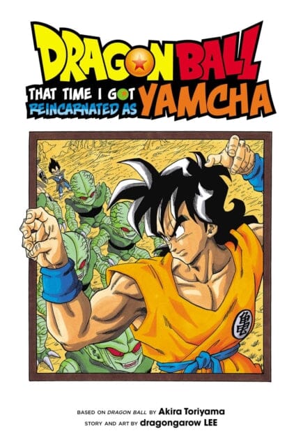 Dragon Ball: That Time I Got Reincarnated as Yamcha! by dragongarow LEE Extended Range Viz Media, Subs. of Shogakukan Inc
