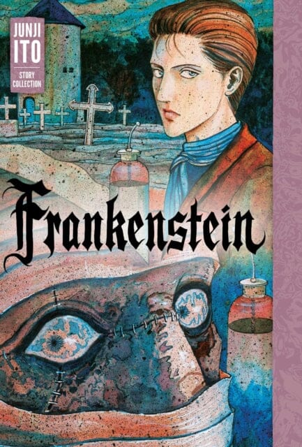 Frankenstein: Junji Ito Story Collection by Junji Ito Extended Range Viz Media, Subs. of Shogakukan Inc