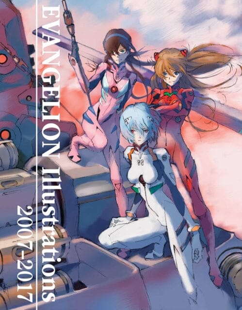 Evangelion Illustrations 2007-2017 by khara Extended Range Viz Media, Subs. of Shogakukan Inc