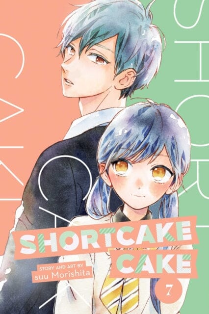 Shortcake Cake, Vol. 7 by suu Morishita Extended Range Viz Media, Subs. of Shogakukan Inc