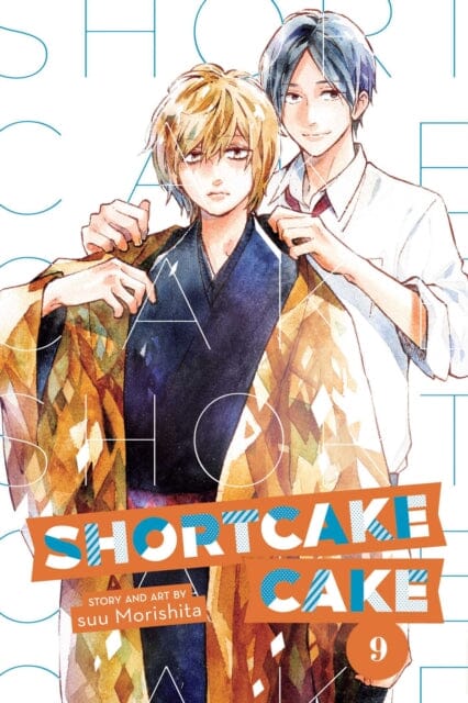 Shortcake Cake, Vol. 9 by suu Morishita Extended Range Viz Media, Subs. of Shogakukan Inc