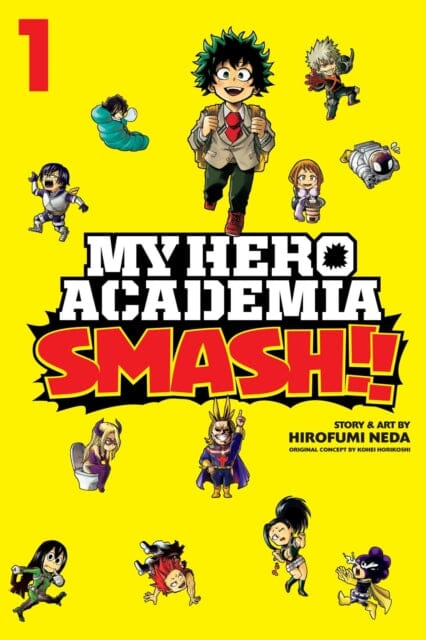 My Hero Academia: Smash!!, Vol. 1 by Hirofumi Neda Extended Range Viz Media, Subs. of Shogakukan Inc