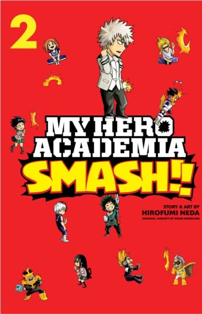My Hero Academia: Smash!!, Vol. 2 by Hirofumi Neda Extended Range Viz Media, Subs. of Shogakukan Inc