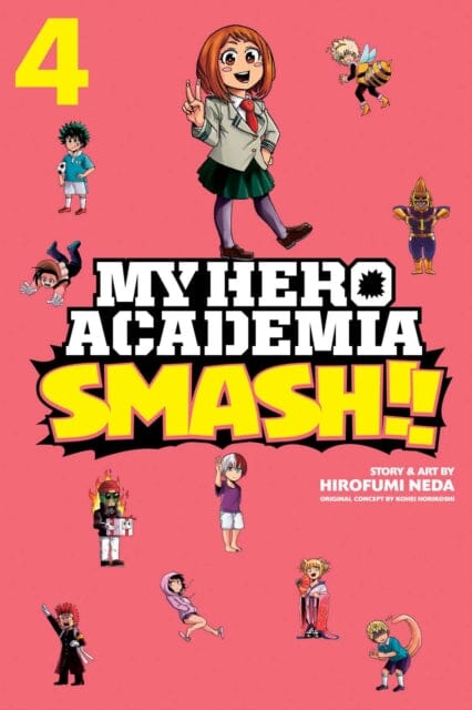My Hero Academia: Smash!!, Vol. 4 by Hirofumi Neda Extended Range Viz Media, Subs. of Shogakukan Inc