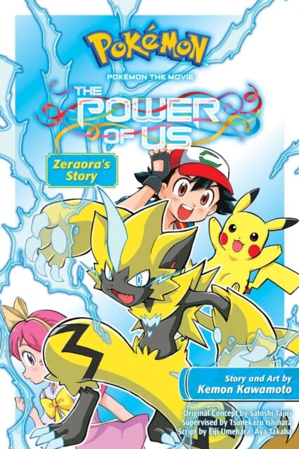 Pokemon the Movie: The Power of Us--Zeraora's Story by Kemon Kawamoto Extended Range Viz Media, Subs. of Shogakukan Inc