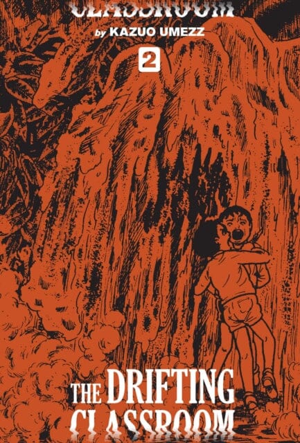 The Drifting Classroom: Perfect Edition, Vol. 2 by Kazuo Umezz Extended Range Viz Media, Subs. of Shogakukan Inc