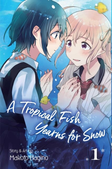 A Tropical Fish Yearns for Snow, Vol. 1 by Makoto Hagino Extended Range Viz Media, Subs. of Shogakukan Inc