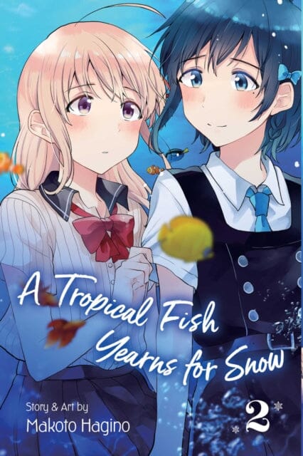 A Tropical Fish Yearns for Snow, Vol. 2 by Makoto Hagino Extended Range Viz Media, Subs. of Shogakukan Inc