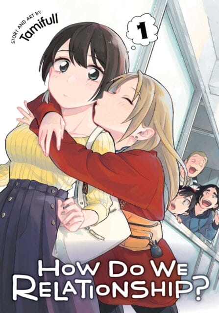 How Do We Relationship?, Vol. 1 by Tamifull Extended Range Viz Media, Subs. of Shogakukan Inc