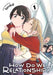 How Do We Relationship?, Vol. 1 by Tamifull Extended Range Viz Media, Subs. of Shogakukan Inc