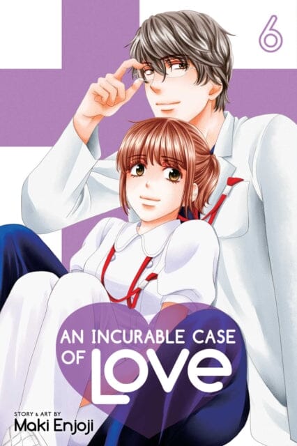 An Incurable Case of Love, Vol. 6 by Maki Enjoji Extended Range Viz Media, Subs. of Shogakukan Inc